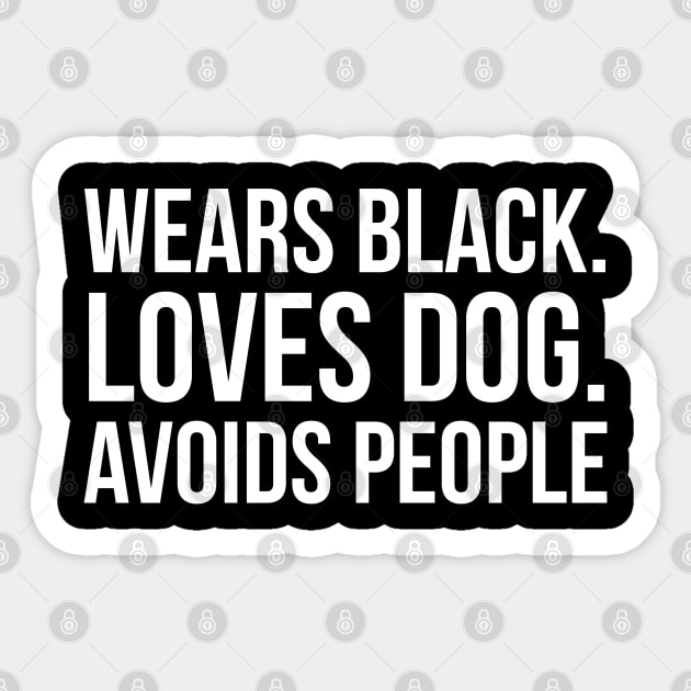 Wears Black. Loves Dogs Sticker by evokearo